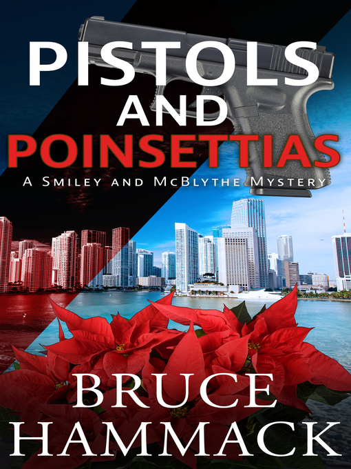 Title details for Pistols and Poinsettias by Bruce Hammack - Wait list